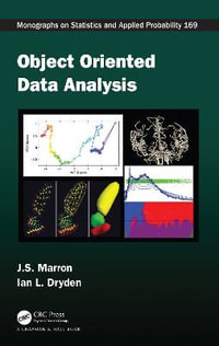 Object Oriented Data Analysis : Monographs on Statistics and Applied Probability - J. S. Marron
