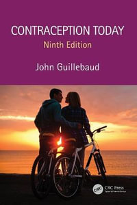 Contraception Today : 9th Edition - John Guillebaud