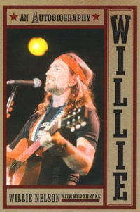 Willie : An Autobiography - Willie Nelson
