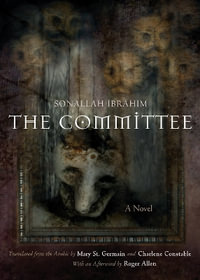 The Committee : A Novel - Sonallah Ibrahim