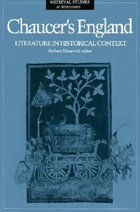 Chaucer's England : Literature in Historical Context - Barbara Hanawalt