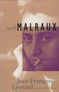 Signed Malraux - Jean-Francois Lyotard
