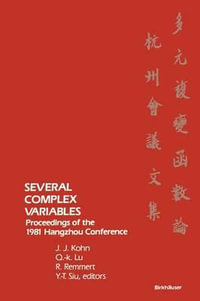 Several Complex Variables : Proceedings of the 1981 Hangzhou Conference - KOHN