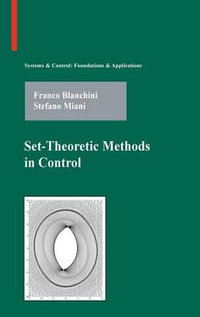 Set-Theoretic Methods in Control : Systems and Control - Franco Blanchini