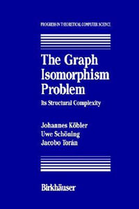 The Graph Isomorphism Problem : Its Structural Complexity - J. Kobler