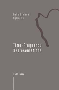 Time-Frequency Representations : Applied and Numerical Harmonic Analysis - Richard tolimieri