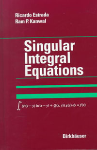 Singular Integral Equations - Ram P. Kanwal