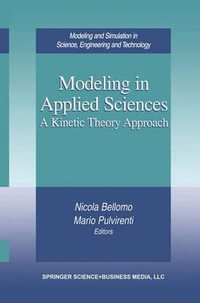 Modeling in Applied Sciences : A Kinetic Theory Approach - Nicola Bellomo
