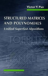 Structured Matrices and Polynomials : Unified Superfast Algorithms - Victor Pan