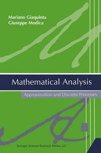 Mathematical Analysis : Approximation and Discrete Processes - Mariano Giaquinta