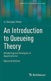 An Introduction to Queueing Theory : Modeling and Analysis in Applications - U. Narayan Bhat