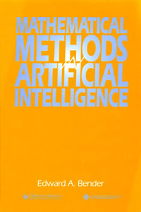 Mathematical Methods in Artificial Intelligence : Practitioners - Edward A. Bender