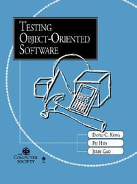 Testing Object-Oriented Software : Practitioners - David C. Kung