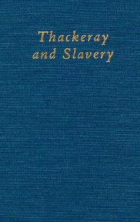 Thackeray & Slavery - Deborah A. Thomas