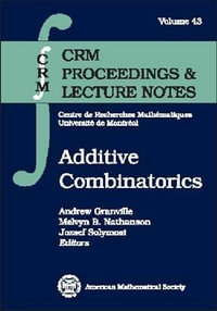 Additive Combinatorics : Crm Proceedings and Lecture Notes - Andrew Granville