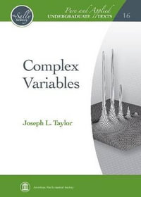 Complex Variables : Pure and Applied Undergraduate Texts - Joseph L. Taylor