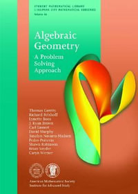 Algebraic Geometry : A Problem Solving Approach - Thomas Garrity