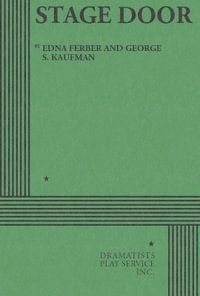 Stage Door : Acting Edition for Theater Productions - Edna Ferber