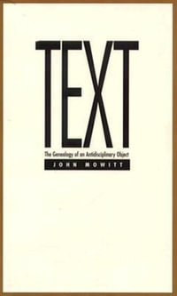 Text : The Genealogy of an Antidisciplinary Object - John Mowitt