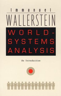 World-Systems Analysis : An Introduction - Immanuel Wallerstein