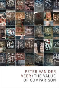 The Value of Comparison : Lewis Henry Morgan Lectures - Peter van der Veer