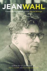 Transcendence and the Concrete : Selected Writings - Jean Wahl