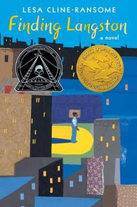 Finding Langston : ALA Notable Children's Books. Middle Readers - Lesa Cline-Ransome