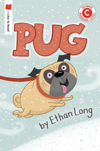 Pug : I Like to Read, Guided Reading Level C - Ethan Long