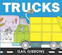 Trucks - GAIL GIBBONS