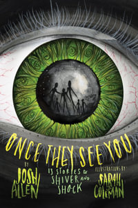 Once They See You : 13 Stories to Shiver and Shock - Josh Allen