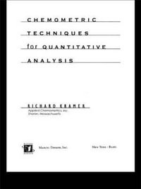 Chemometric Techniques for Quantitative Analysis - Richard Kramer