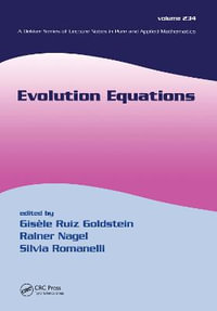 Evolution Equations : Lecture Notes in Pure and Applied Mathematics - Gisele Ruiz Goldstein