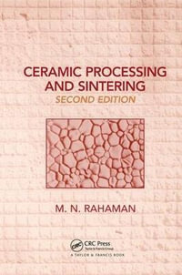 Ceramic Processing and Sintering : Materials Engineering - Mohamed N. Rahaman