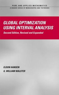 Global Optimization Using Interval Analysis : Revised And Expanded - Eldon Hansen