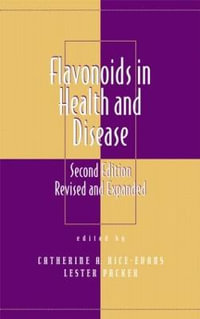 Flavonoids in Health and Disease : Oxidative Stress and Disease - Catherine A. Rice-Evans