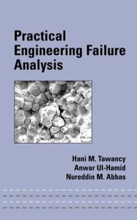 Practical Engineering Failure Analysis : Mechanical Engineering - Hani M. Tawancy