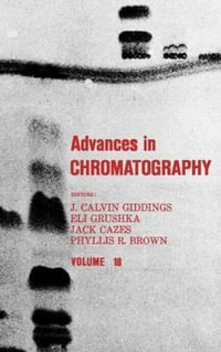 Advances in Chromatography : Volume 18 - J. Calvin Giddings