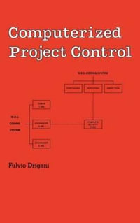 Computerized Project Control : Cost Engineering - F. Drigani