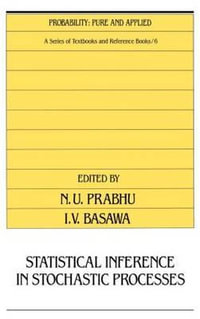 Statistical Inference in Stochastic Processes : Probability: Pure and Applied - N.U. Prabhu