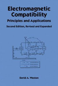 Electromagnetic Compatibility : Principles and Applications, Second Edition, Revised and Expanded - David Weston