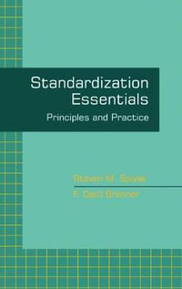 Standardization Essentials : Principles and Practice - Steven M. Spivak