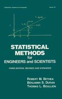 Statistical Methods for Engineers and Scientists : Statistics: A Series of Textbooks and Monographs - Robert M.  Bethea