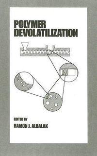 Polymer Devolatilization : Plastics Engineering - Ramon Albalak