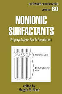 Nonionic Surfactants : Polyoxyalkylene Block Copolymers - Vaughn Nace