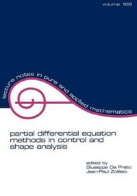 partial differential equation methods in control and shape analysis : lecture notes in pure and applied mathematics - Giuseppe Da Prato