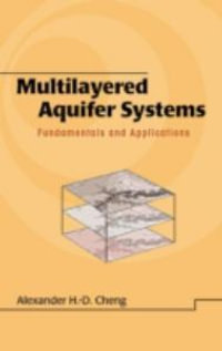 Multilayered Aquifier Systems : Fundamentals and Applications - Alexander H.D. Cheng