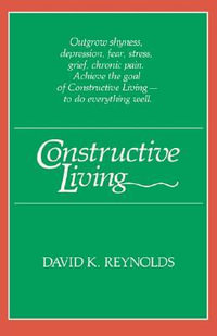 Constructive Living : Kolowalu Books (Paperback) - David K. Reynolds