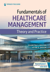 Fundamentals of Healthcare Management : Theory and Practice - Soumitra Bhuyan