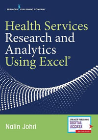 Health Services Research and Analytics Using Excel (R) - Nalin Johri