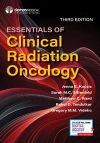Essentials of Clinical Radiation Oncology - Jenna Kocsis